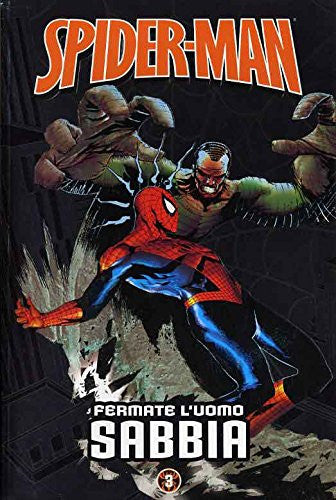 Spider-Man - Le storie indimenticabili - 03 Fermate L&#39;Uomo Sabbia