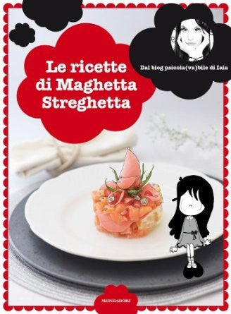 Le ricette di Maghetta Streghetta
