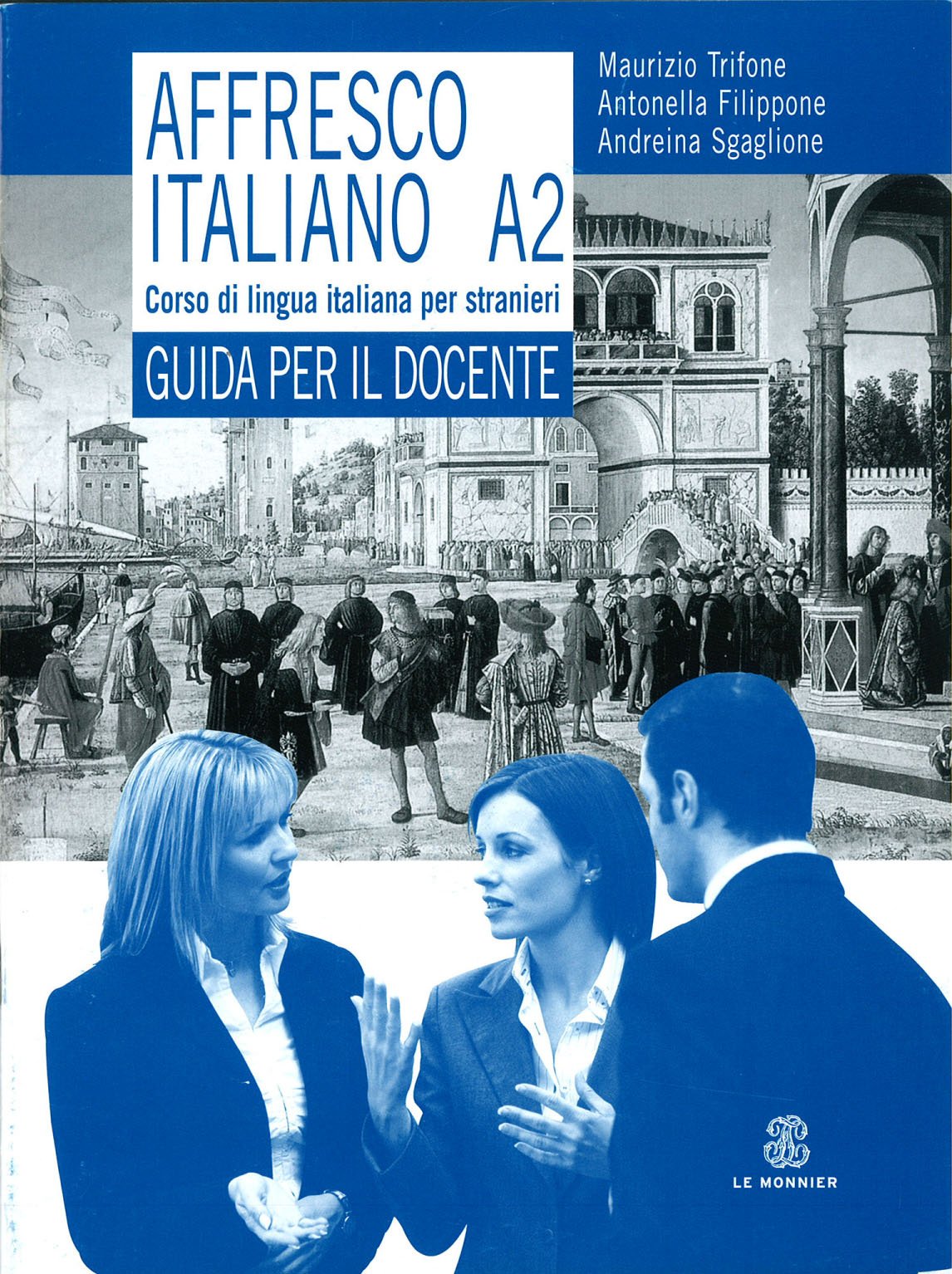 Affresco italiano A2. Corso di lingua italiana per stranieri. Guida per l&#39;insegnante