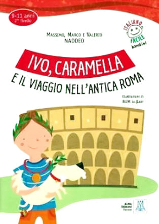 Ivo, Caramella e il viaggio nell&#39;antica Roma + mp3 online