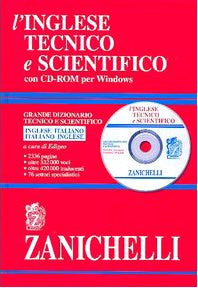 L&#39;inglese tecnico e scientifico. Grande dizionario tecnico e scientifico. Inglese-italiano, italiano-inglese. Con CD-ROM