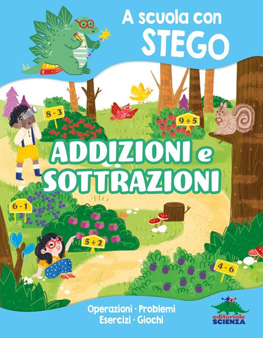 Addizioni e sottrazioni. Operazioni. Problemi. Esercizi. Giochi