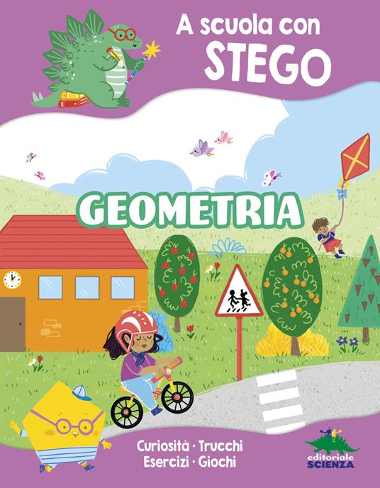 Geometria. Curiosità. Trucchi. Esercizi. Giochi