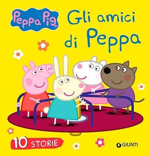 Gli amici di Peppa. 10 storie. Peppa Pig.