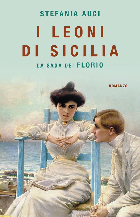 I leoni di Sicilia. La saga dei Florio