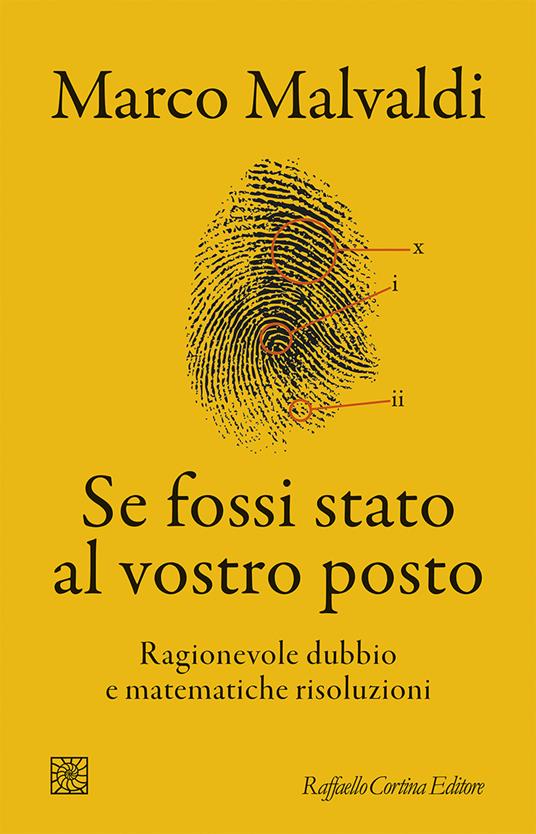 Se fossi stato al vostro posto