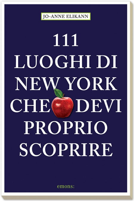 111 luoghi di New York che devi proprio scoprire