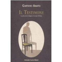 Il testimone. La prima (vera) indagine di Gennaro Di Palma