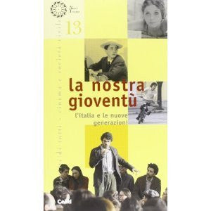 La nostra gioventù. L&#39;Italia e le nuove generazioni