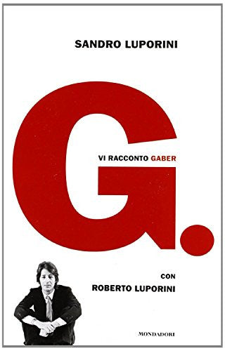 G. Vi racconto Gaber