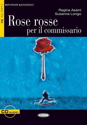 Rose rosse per il commissario. Con CD Audio