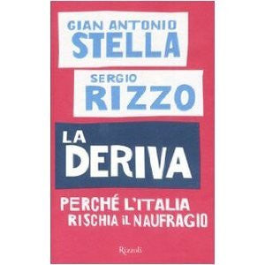 La deriva. Perché l&#39;Italia rischia il naufragio