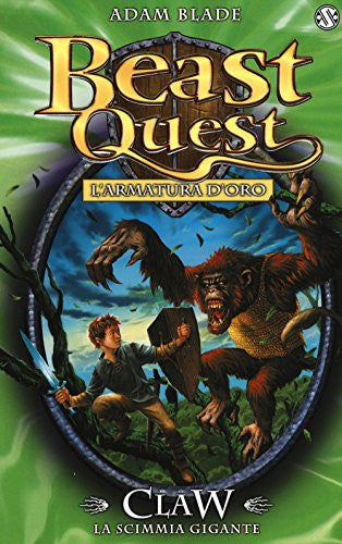 Claw. La scimmia gigante. L&#39;armatura d&#39;oro. Beast Quest. 8.