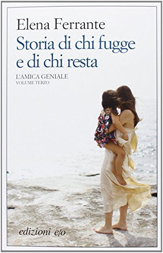 Storia di chi fugge e di chi resta. L&#39;amica geniale