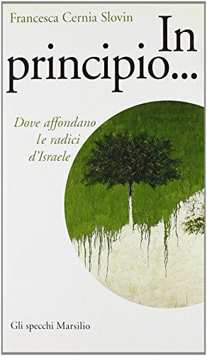 In principio... Dove affondano le radici di Israele