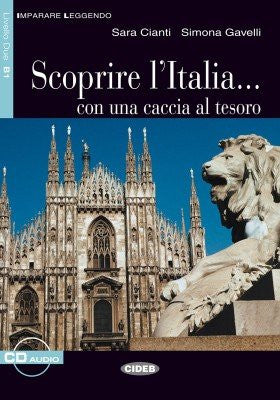 Scoprire l&#39;Italia... con una caccia al tesoro. Con CD Audio