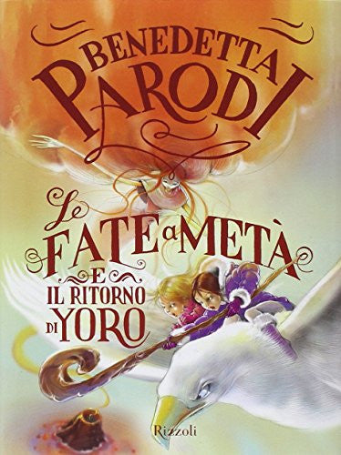 Le fate a Metà e il Ritorno di Yoro