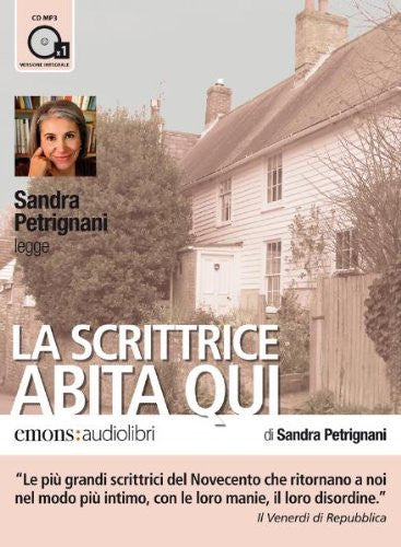 La scrittrice abita qui letto da Sandra Petrignani. Audiolibro. CD Audio formato MP3