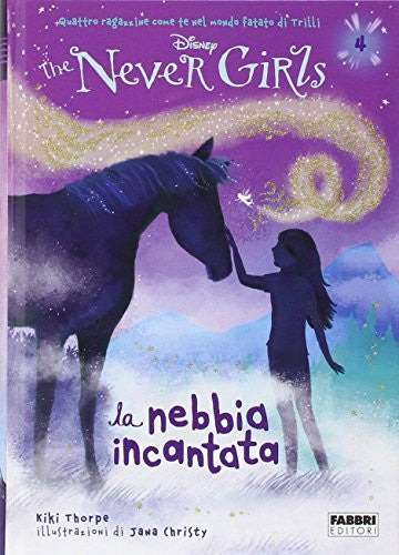 La nebbia incantata. The Never Girls. 4.