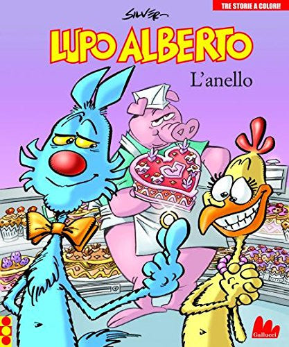 Lupo Alberto. Tre storie a colori. 1. L&#39;anello.