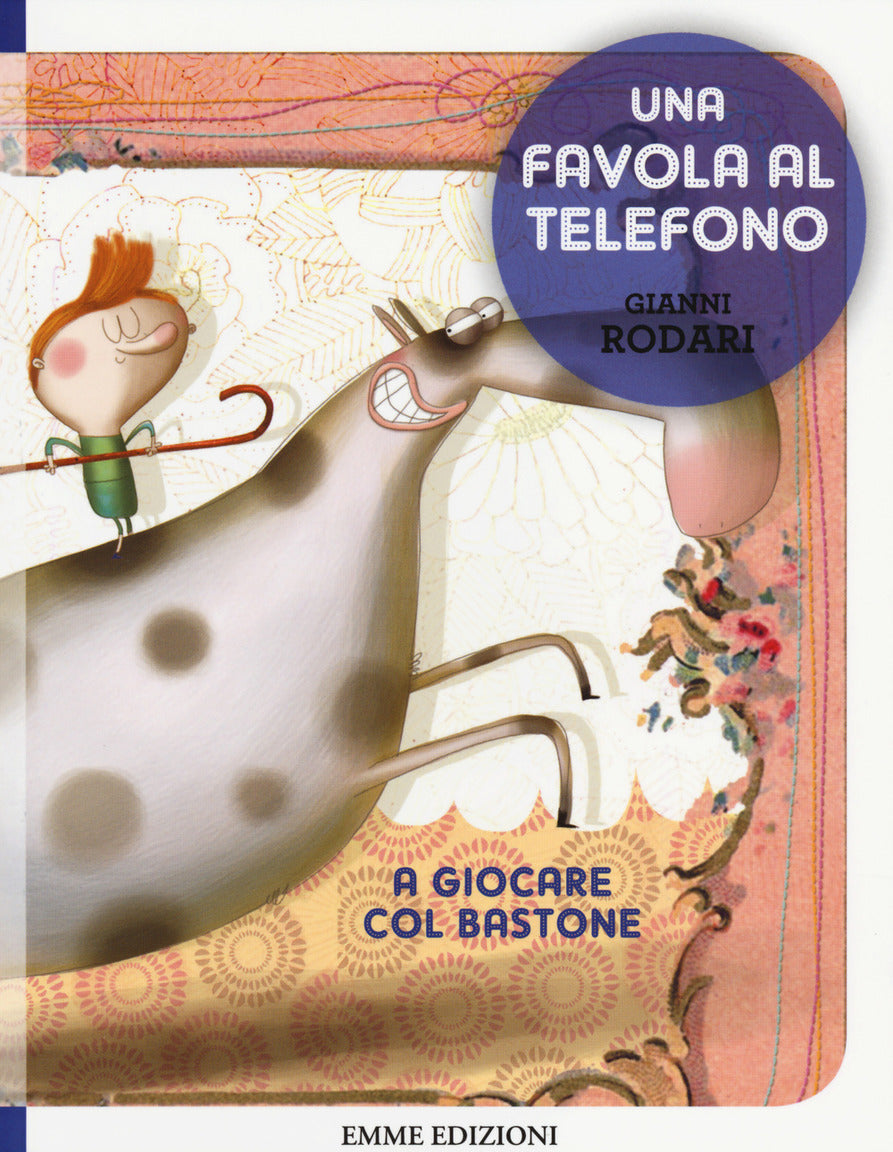 A giocare col bastone. Una favola al telefono.