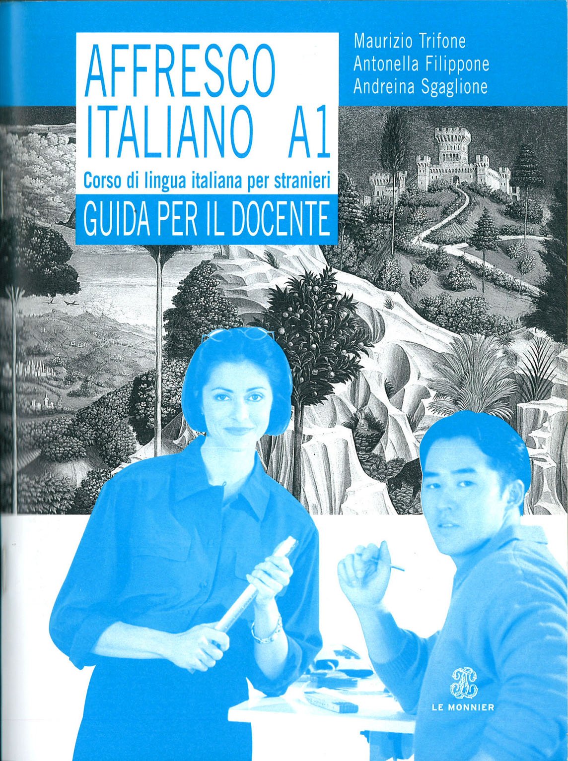 Affresco italiano A1. Corso di lingua italiana per stranieri. Guida per l&#39;insegnante