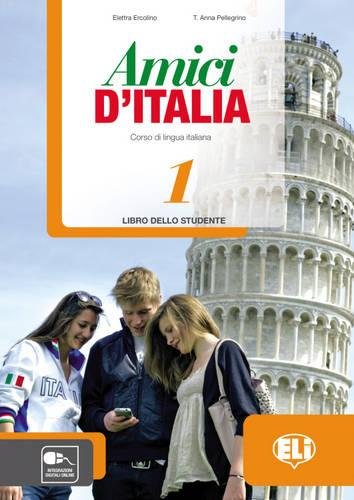 Amici d’Italia - Libro dello studente. Vol. 1