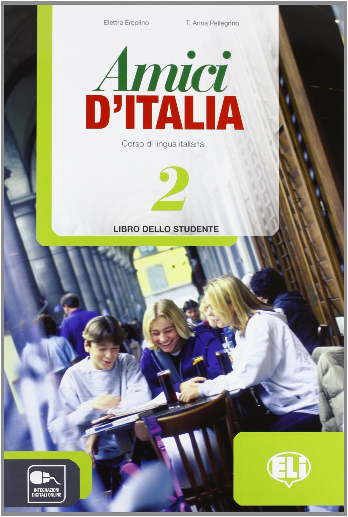 Amici d’Italia - Libro dello studente. Vol. 2