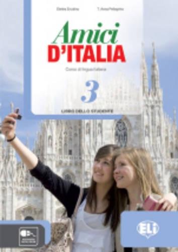 Amici d’Italia - Libro dello studente. Vol. 3
