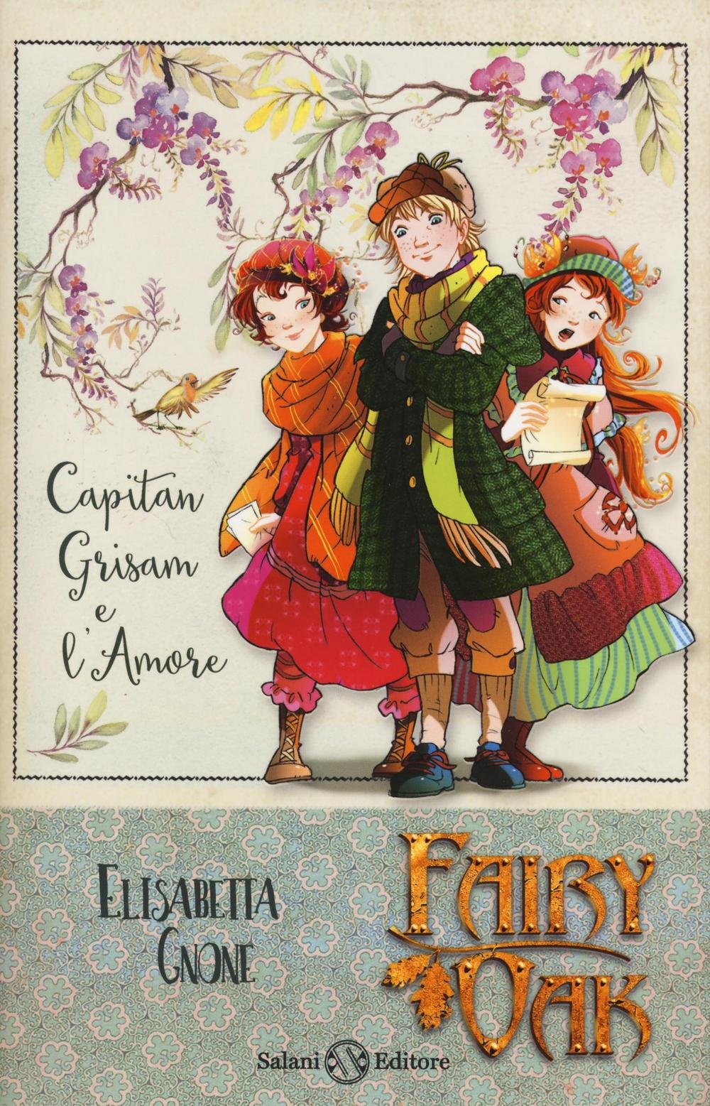 Capitan Grisam e l&#39;amore. Fairy Oak. 4.