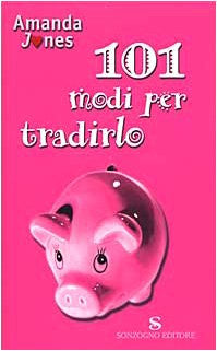 Centouno modi per tradirlo