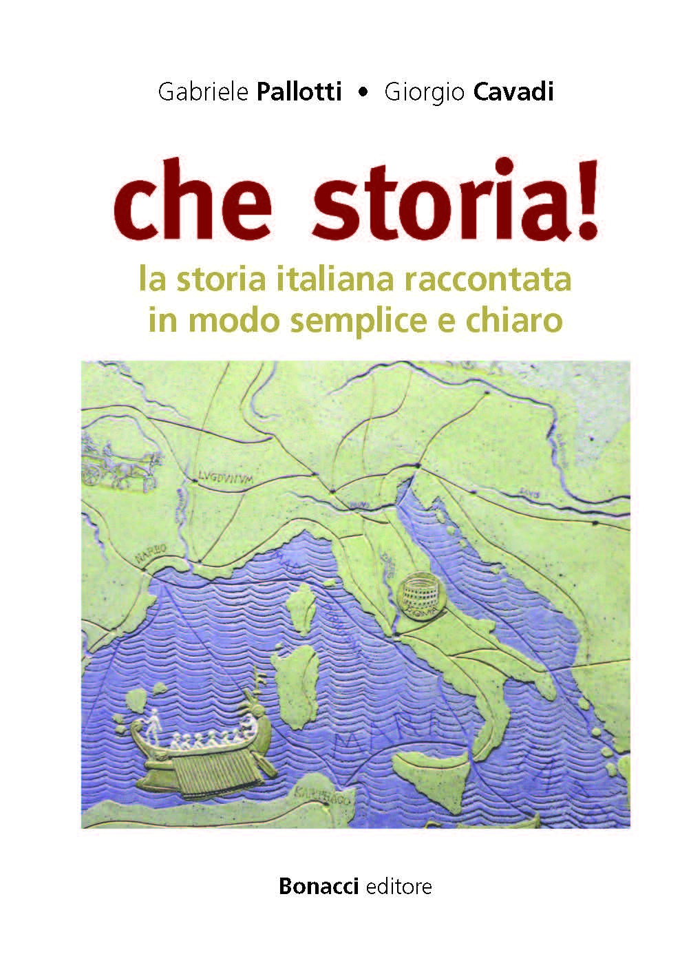 Che storia! La storia italiana raccontata in modo semplice e chiaro