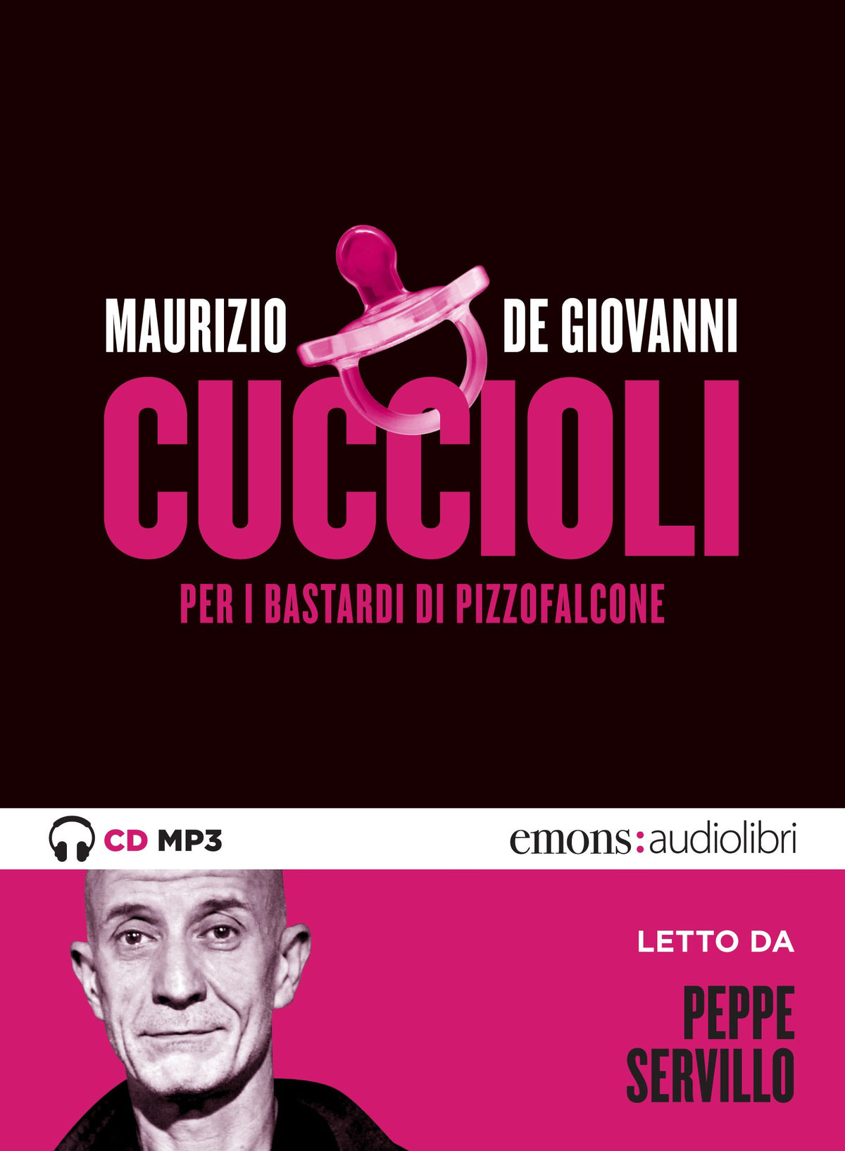 Cuccioli per i Bastardi di Pizzofalcone letto da Peppe Servillo. Audiolibro. CD Audio formato MP3