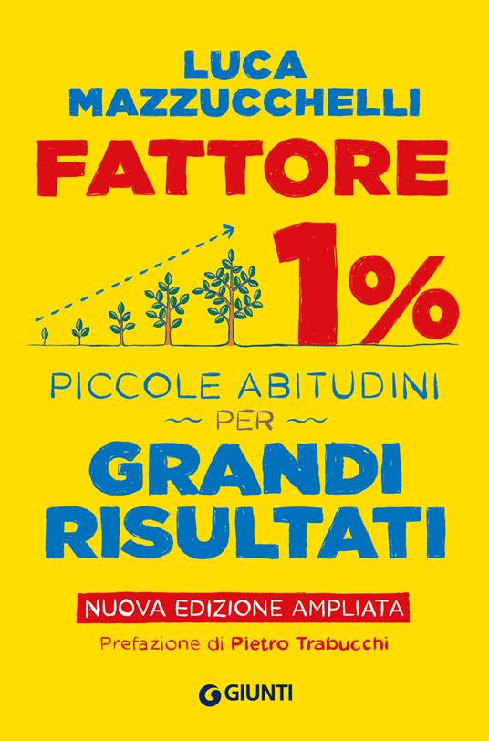 Fattore 1%. Piccole abitudini per grandi risultati