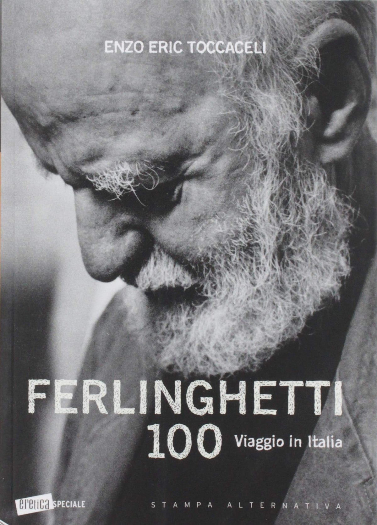 Ferlinghetti 100. Viaggio in Italia. Ediz. illustrata