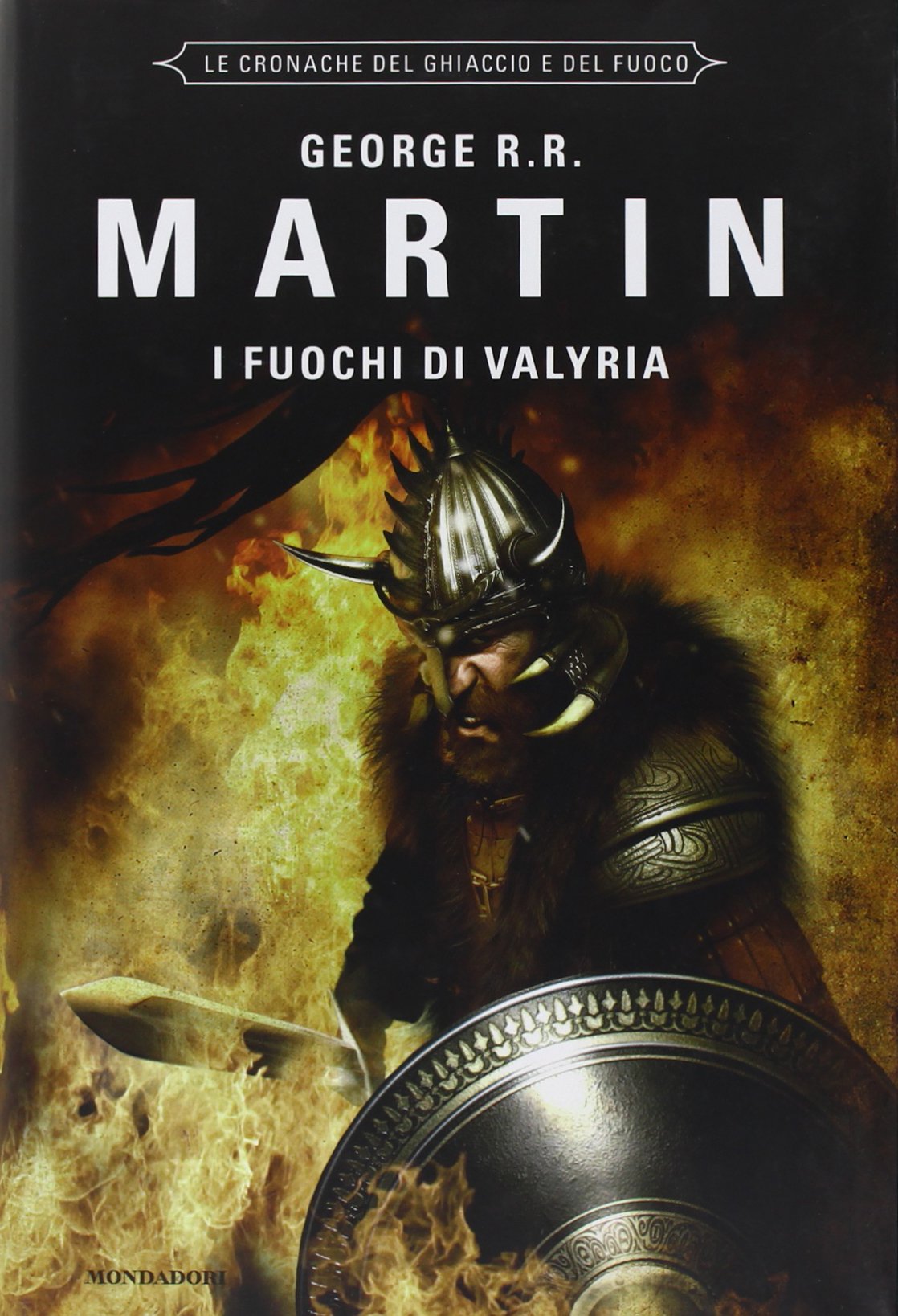 I fuochi di Valyria. Le Cronache del ghiaccio e del fuoco. 11.