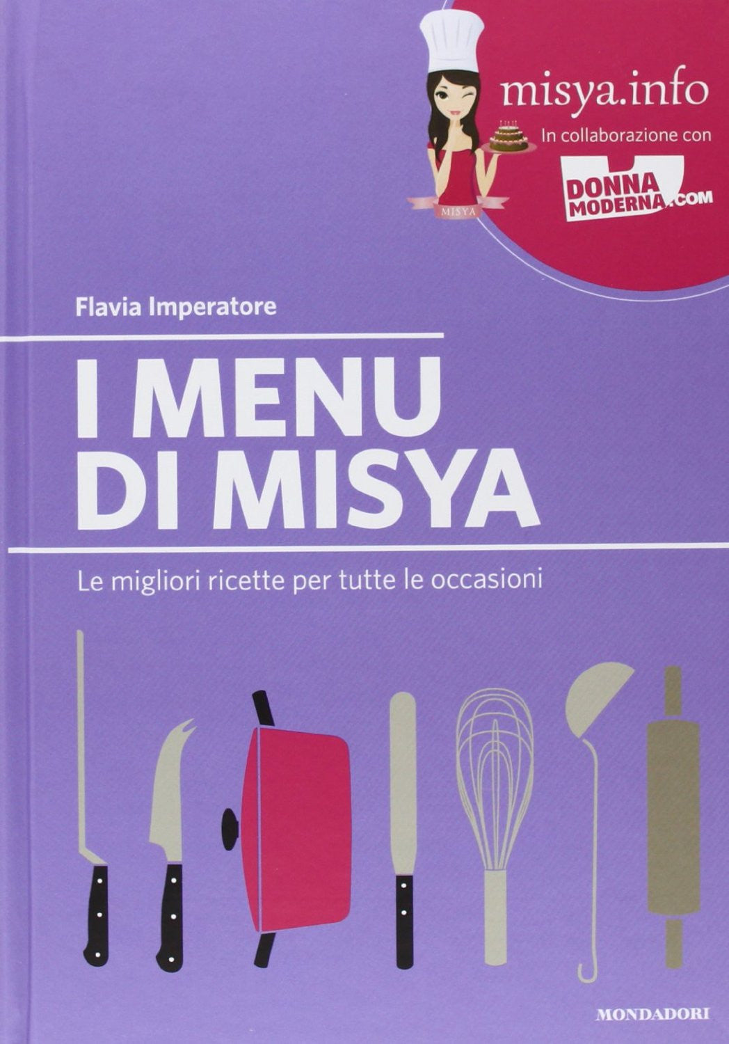 I menu di Misya. Le migliori ricette per tutte le occasioni