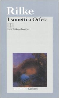 I sonetti a Orfeo. Testo tedesco a fronte