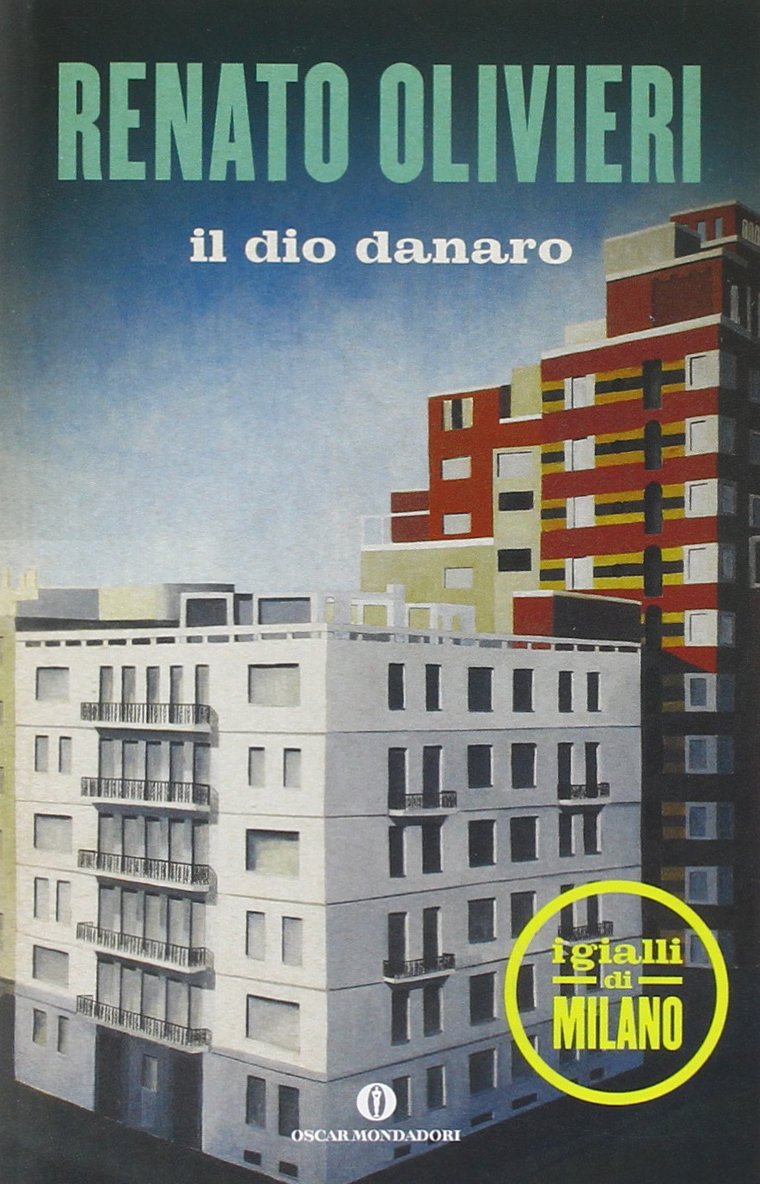 Il dio danaro. I gialli di Milano