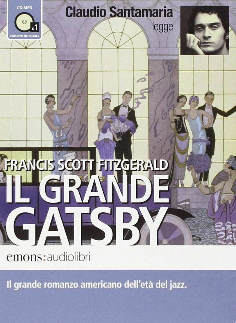 Il grande Gatsby letto da Claudio Santamaria. Audiolibro. CD Audio formato MP3