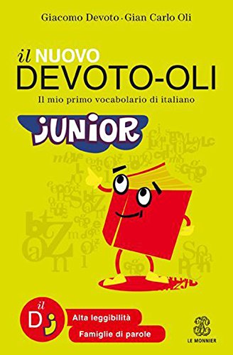 Il nuovo Devoto-Oli junior. Il mio primo vocabolario di italiano