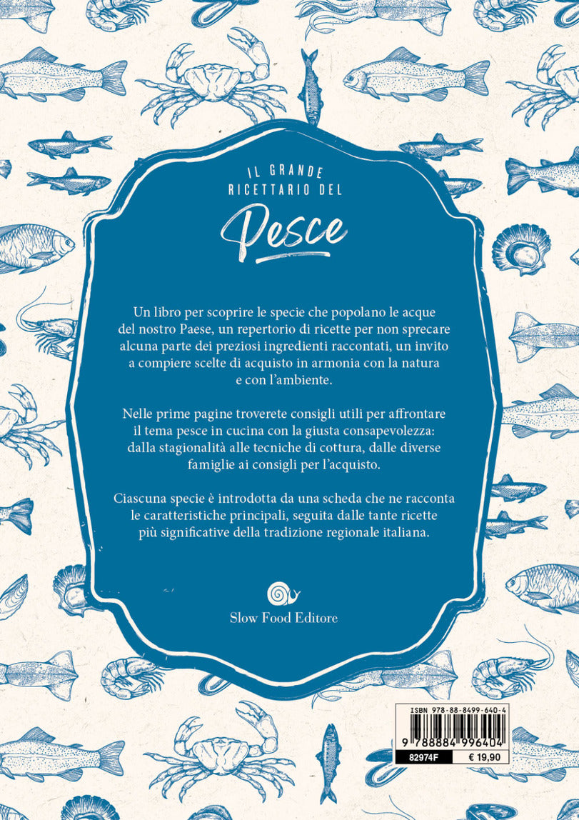 Il grande ricettario del pesce. 150 specie. 360 piatti della tradizione regionale italiana