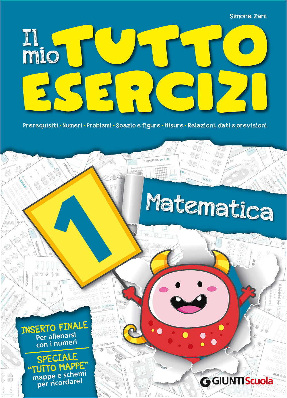 Il mio tutto esercizi matematica. Per la Scuola elementare. 1.