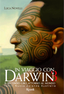 In viaggio con Darwin. Il secondo giro attorno al mondo. 3.Tahiti, Nuova Zelanda, Australia