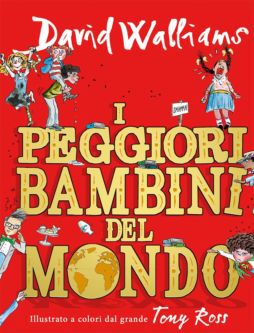 I peggiori bambini del mondo. Vol 1