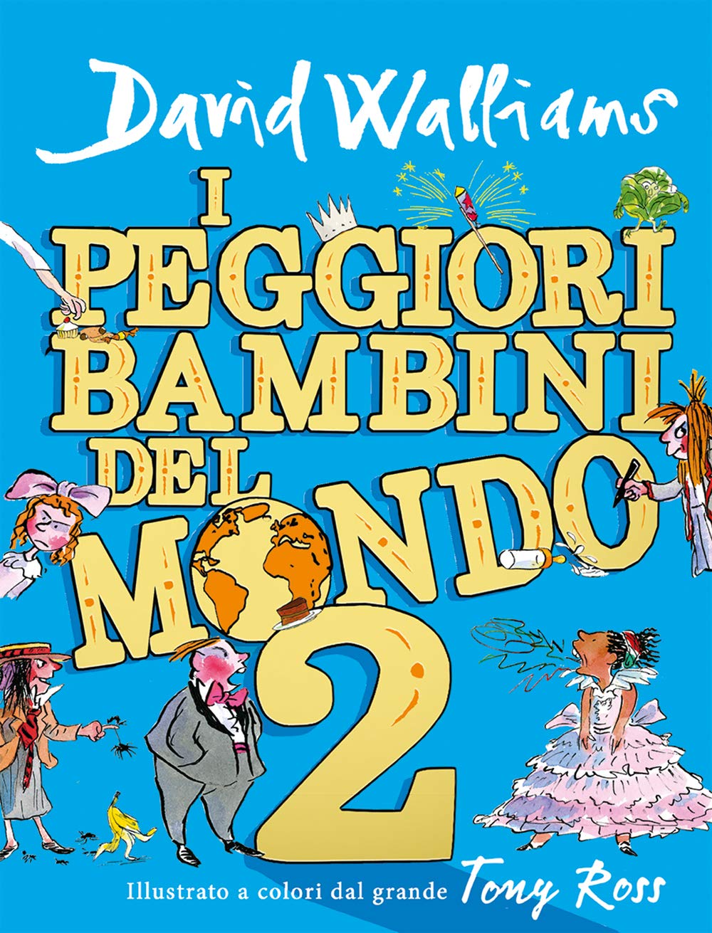 I peggiori bambini del mondo. Vol 2