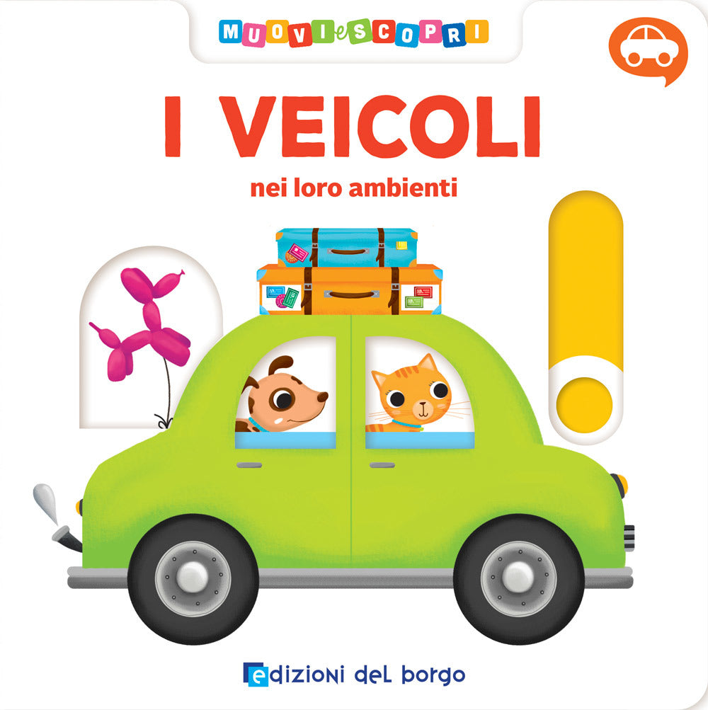 I veicoli. Muovi e scopri.