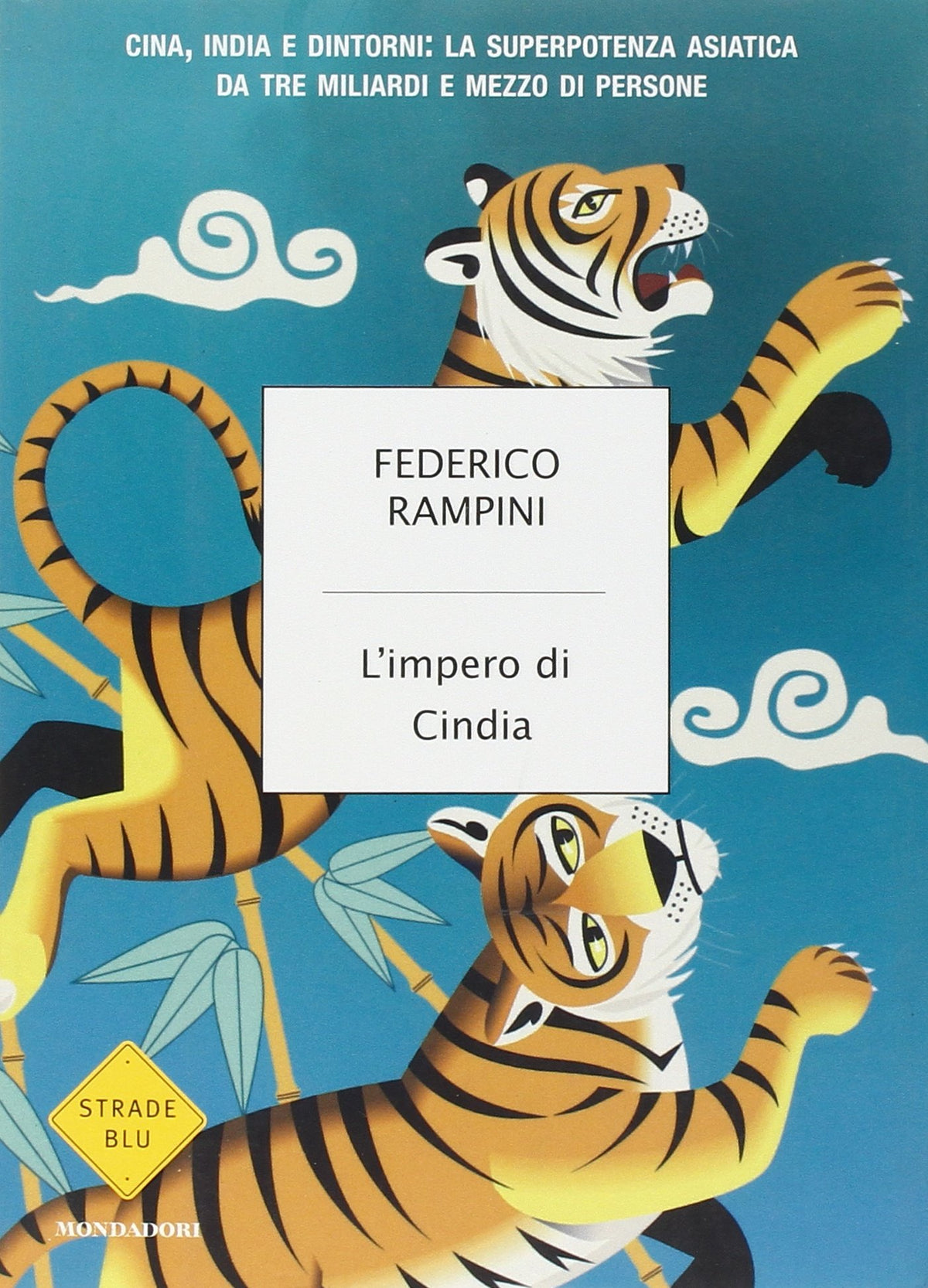 L&#39;Impero di Cindia. Cina, India e dintorni: la superpotenza asiatica da tre miliardi e mezzo di persone