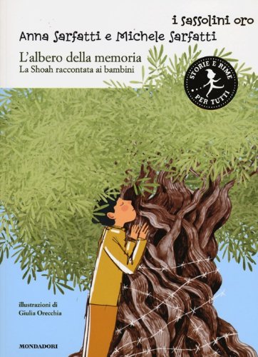 L&#39;albero della memoria. La Shoah raccontata ai bambini