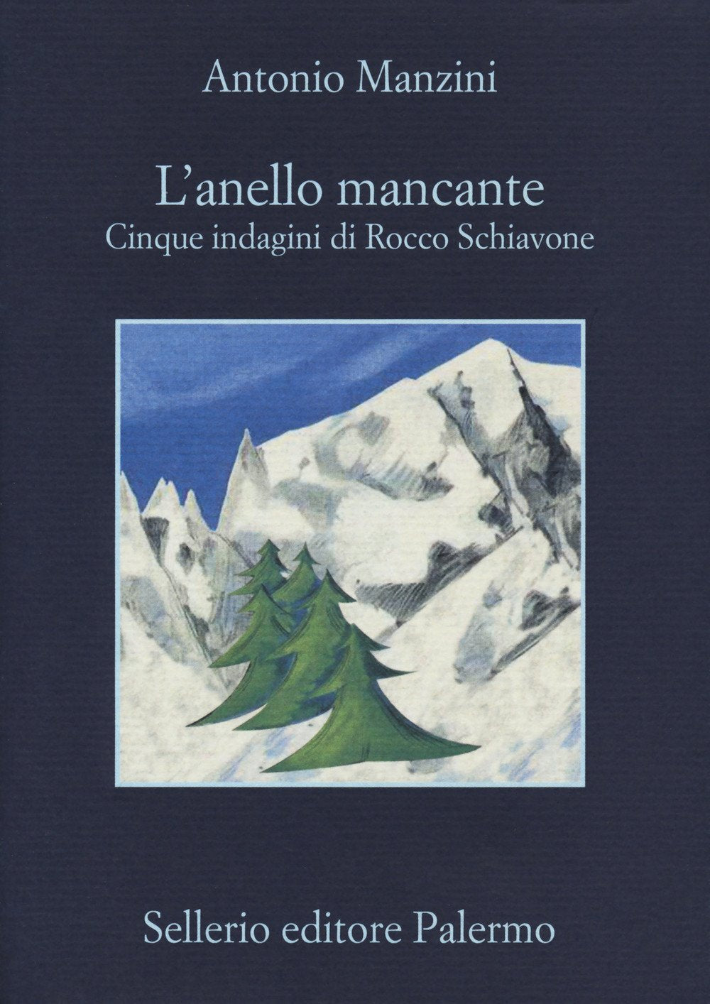 L&#39;anello mancante. Cinque indagini di Rocco Schiavone